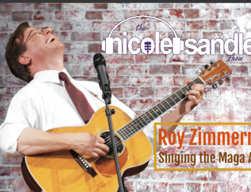8-16-22  Nicole Sandler Show – Singing the Maga Away with Roy Zimmerman