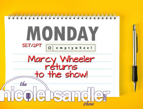 12-5-22 Nicole Sandler Show – Another Monday with Marcy Emptywheel Wheeler
