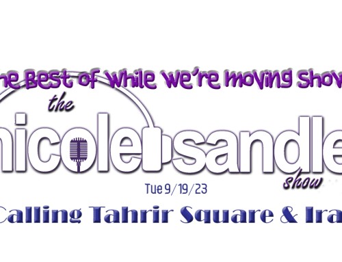 9-19-23 Nicole Moving Show #2 – Calling Tahrir Square & Iran for Peace