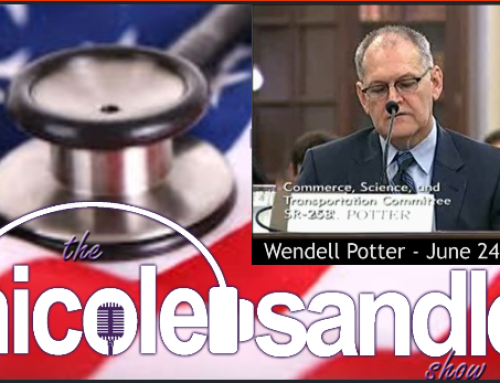 Health Insurance Hero Whistleblower Wendell Potter on the Nicole Sandler Show – 6-25-24
